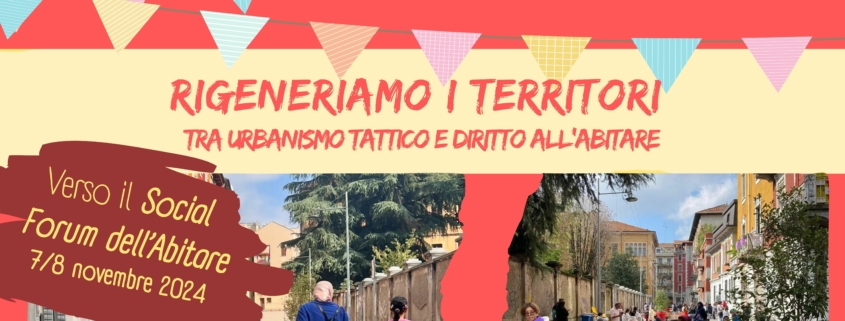 RIGENERIAMO I TERRITORI: tra urbanismo tattico e diritto all'abitare: 21 ottobre 2024 presso lo spazio sociale in Farmacia.